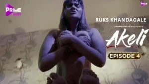 Akeli Episode 4 by Prime Shots OTT