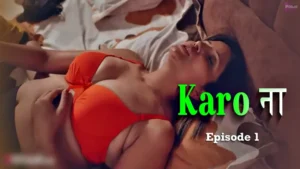 Karo Naa Episode 1 PrimeShots by Prime Shots OTT