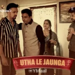 Utha Le Jaunga Episode 2