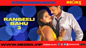 Rangeeli Bahu 3 by NEONX OTT