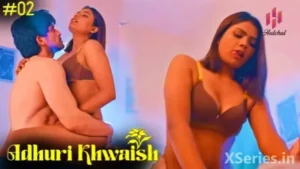 Adhuri Khwaish Episode 2 by Hulchul OTT