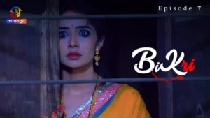 Bikri Episode 7 by Atrangii OTT