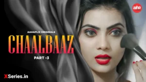 Chaalbaaz Episode 3 by AahaFlix OTT