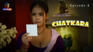 Chatkara Episode 2 by Atrangii OTT