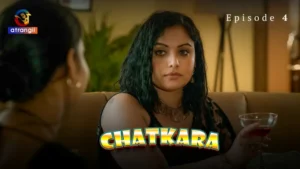 Chatkara Episode 4 by Atrangii OTT
