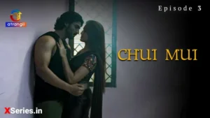 Chui Mui Episode 3 by Atrangii OTT