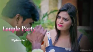 Couple Party Episode 6 by BigShots OTT