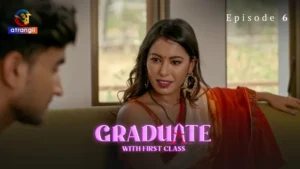 Graduate With First Class Episode 6 by Atrangii OTT