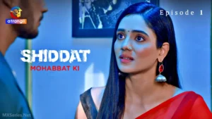 Shiddat Mohabbat Ki Episode 1 by Atrangii OTT