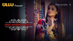 Jane Anjane Mein 7 Episode 1 by ULLU OTT