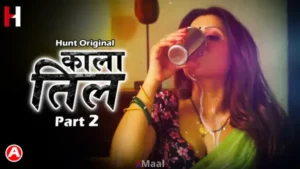 Kaala Til S2 Episode 4 by Hunt OTT